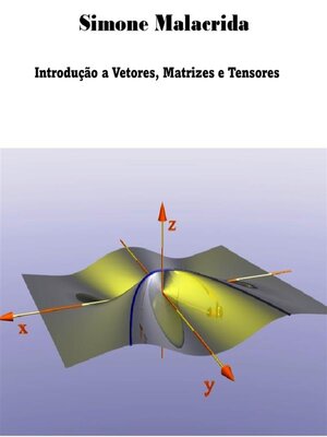 cover image of Introdução a Vetores, Matrizes e Tensores